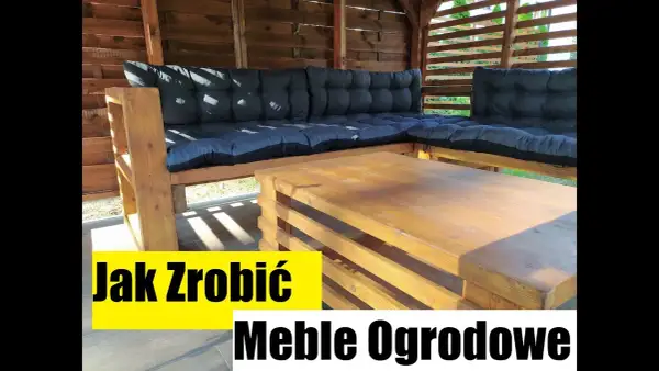 Jak zrobić meble ogrodowe: proste sposoby na tanie i stylowe rozwiązania